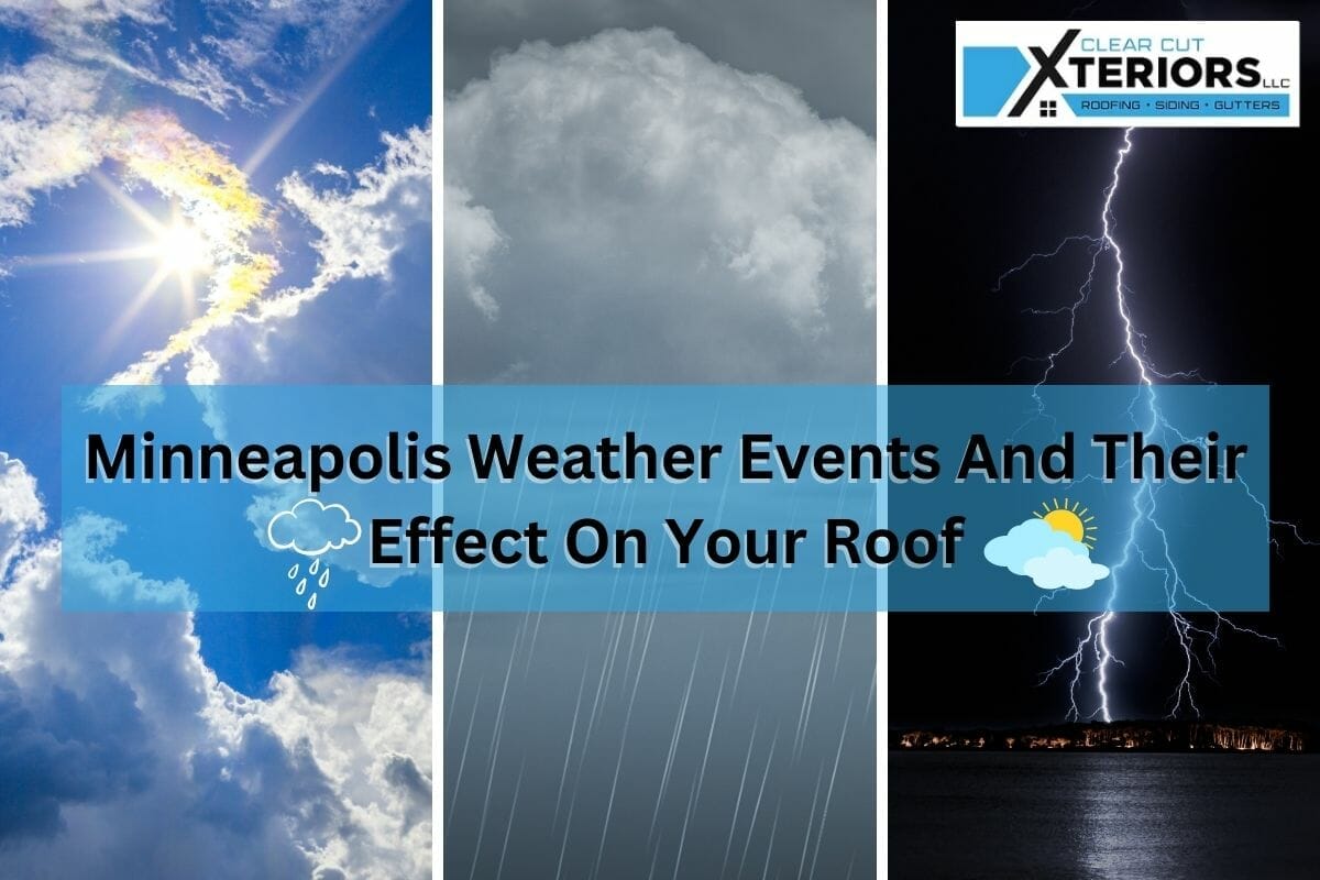Minneapolis Weather Events And Their Effect On Your Roof (Plus, Tips For Damage Prevention)