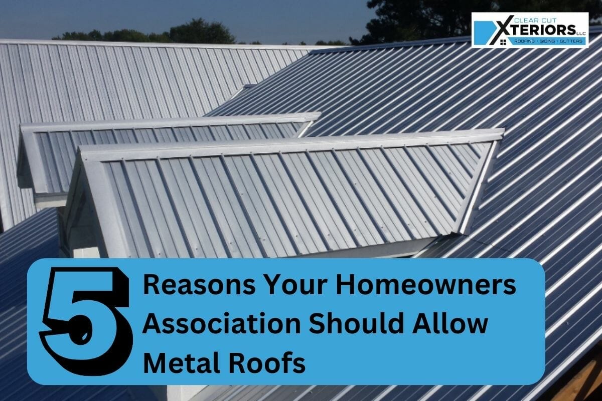 5 Reasons Your Homeowners Association Should Allow Metal Roofs