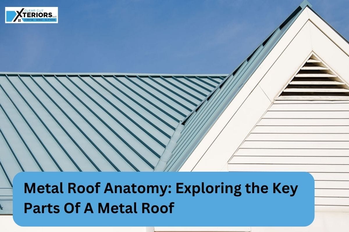 Metal Roof Anatomy: Exploring the Key Parts Of A Metal Roof
